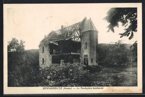 AK Joungholtz /Alsace, Le Presbytère bombardé