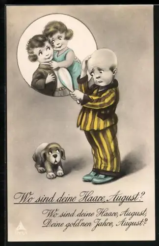 AK Wo sind deine Haare August? Deine golden Jahre August? Scherz