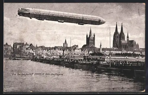 AK Köln, Reichsluftschiff Zeppelin, die Stadt überfliegend