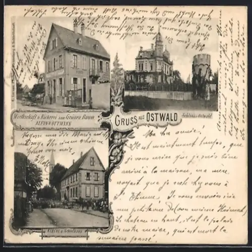 AK Ostwald, Gasthaus u. Bäckerei zum Grünen Baum, Inh. Alfons Ottmann, Schloss Ostwald, Kirche u. Schulhaus
