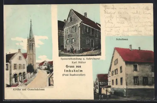 AK Imbsheim bei Buchsweiler, Spezereihandlung u. Schreinerei von Karl Müller, Schulhaus, Kirche und Gemeindehaus