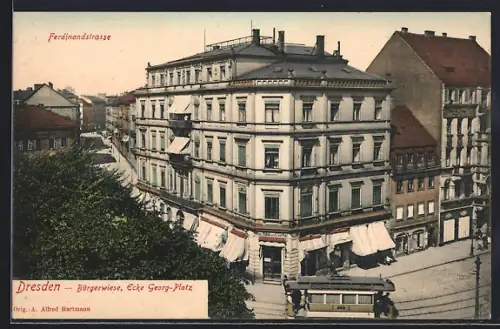 AK Dresden, Bürgerwiese Ecke Georg-Platz, Blick in die Ferdinandstrasse, Strassenbahn