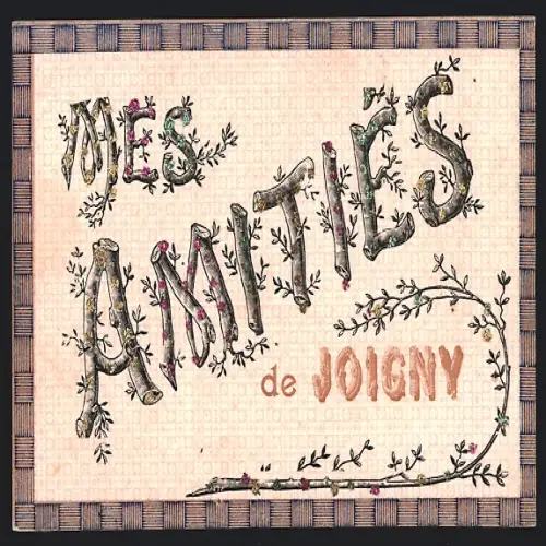 AK Joigny, Mes amitiés de Joigny