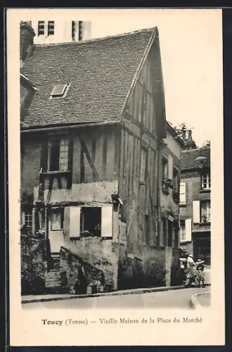 AK Toucy /Yonne, Vieille Maison de la Place du Marché