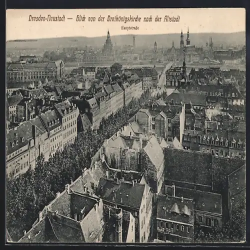 AK Dresden-Neustadt, Blick von der Dreikönigskirche auf die Altstadt mit Hauptstrasse