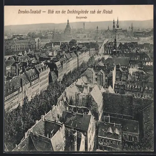 AK Dresden-Neustadt, Blick von der Dreikönigskirche auf die Altstadt mit Hauptstrasse