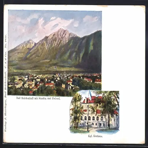 AK Bad Reichenhall, Ortsansicht mit Staufen und Zwiesel, Kgl. Kurhaus
