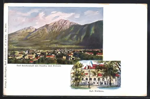 AK Bad Reichenhall, Ortsansicht mit Staufen und Zwiesel, Kgl. Kurhaus