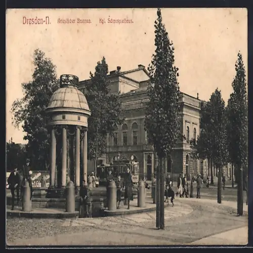 AK Dresden-Neustadt, Artesischer Brunnen, Kgl. Schauspielhaus