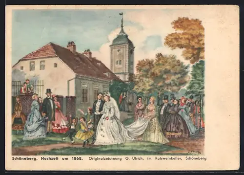 Künstler-AK Schöneberg, Hochzeit um 1868, Originalzeichnung im Ratsweinkeller, Restaurant von Julius Schwent