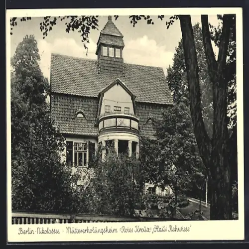 AK Berlin-Nikolassee, Müttererholungsheim Rotes Kreuz Haus Rehwiese