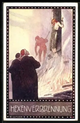 Künstler-AK Ernst Kutzer: Hexenverbrennung, Frau wird auf einem Scheiterhaufen verbrannt, Geistliche schauen zu