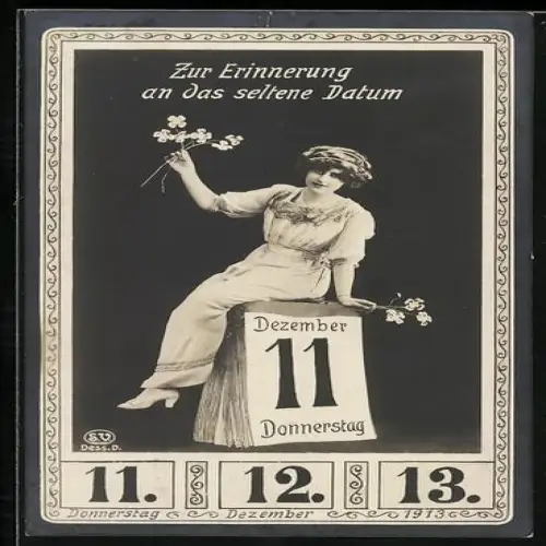 AK Zum 11. 12. 1913, Frau sitzt auf Kalender, Zur Erinnerung an das seltene Datum