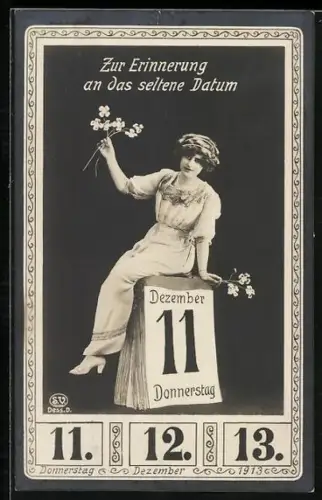 AK Zum 11. 12. 1913, Frau sitzt auf Kalender, Zur Erinnerung an das seltene Datum