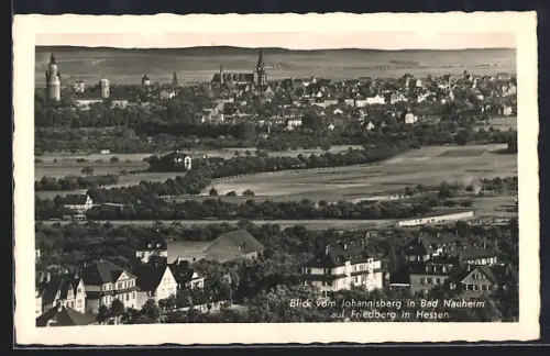 AK Bad Nauheim, Blick vom Johannisberg auf Friedberg in Hessen