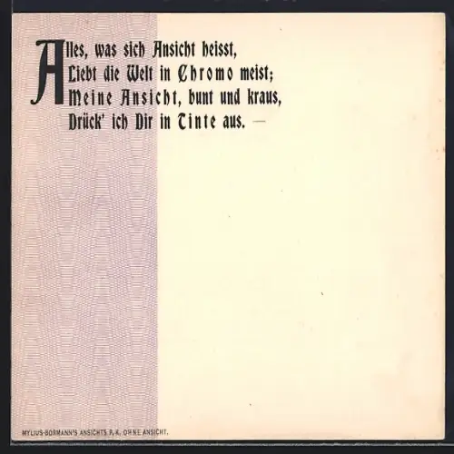 AK Ansichtskarte ohne Motiv mit Spruch, Alles, was sich Ansicht heisst, liebt die Welt in Chromo meist...