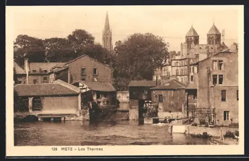 AK Metz, Les Thermes et vue sur les bâtiments historiques au bord de l`eau