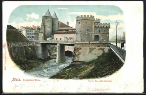 AK Metz, Porte des Allemands avec pont et rivière en avant-plan