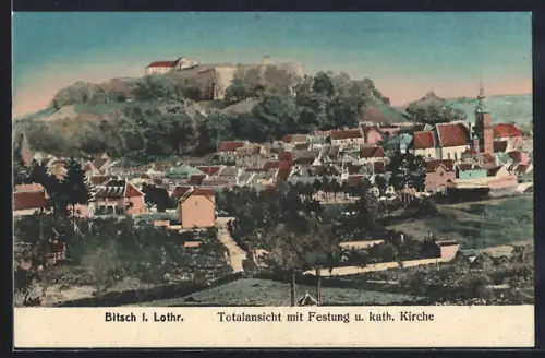 AK Bitsch i. Lothr., Vue d`ensemble avec forteresse et église catholique
