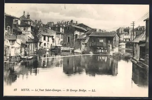 AK Metz, Le Pont Saint-Georges et les maisons au bord de l`eau