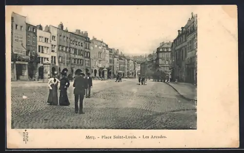 AK Metz, Place Saint-Louis, Les Arcades