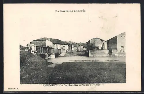 AK Ajoncourt, Le Pont-Frontière et l`Entrée du Village