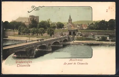 AK Thionville, Le pont de Thionville avec vue sur l`église et la ville