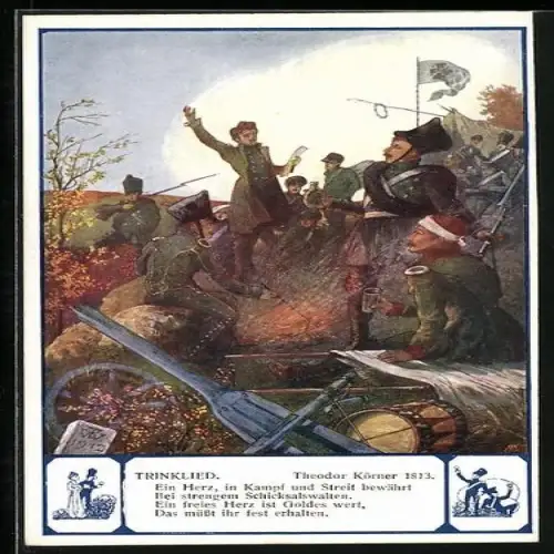 AK Trinklied, Ein Herz, in Kampf und Streit bewährt..., Theodor Körner 1813