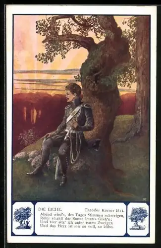 Künstler-AK T. Welzl: Die Eiche, Abend wird`s, des Tages Stimmen schweigen..., Theodor Körner 1813