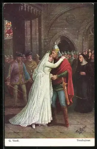 Künstler-AK Fr. Rösler: G. Verdi, Troubadour, Burgfräulein umarmt ihren Geliebten