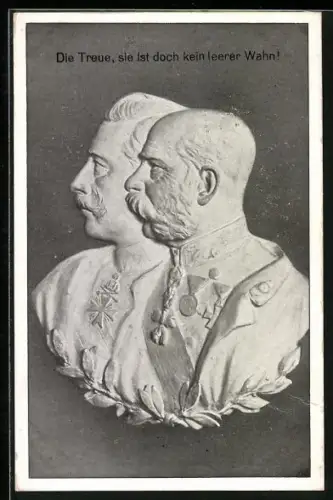 AK Die Treue..., Zweibund-Kaiser Franz Josef I. von Österreich und Wilhelm II. von Deutschland