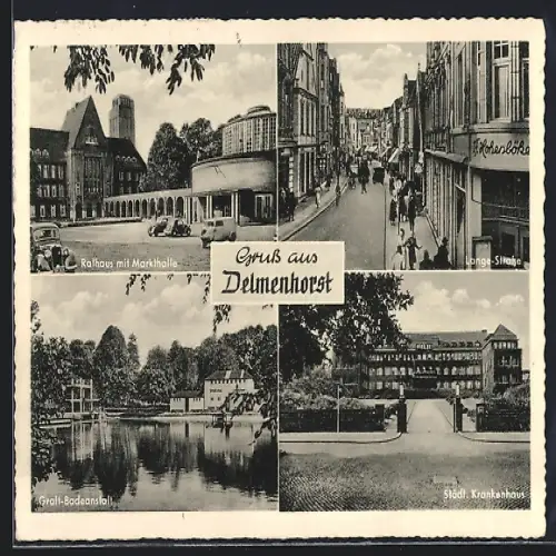 AK Delmenhorst, Rathaus mit Markthalle, Lange Strasse, Stadtkrankenhaus, Graft-Badeanstalt