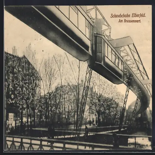 AK Elberfeld, Schwebebahn am Brausenwert