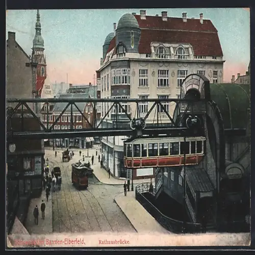 AK Barmen-Elberfeld, Schwebebahn, Rathausbrücke