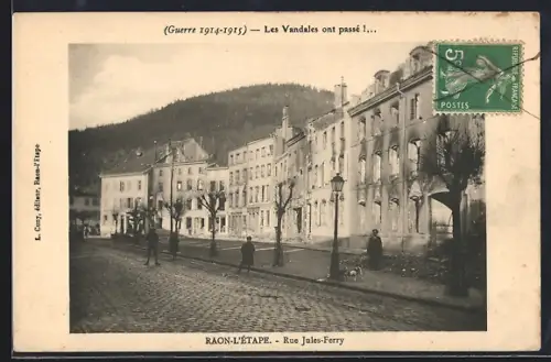AK Raon-l`Étape, Rue Jules-Ferry après les Vandales, Guerre 1914-1915