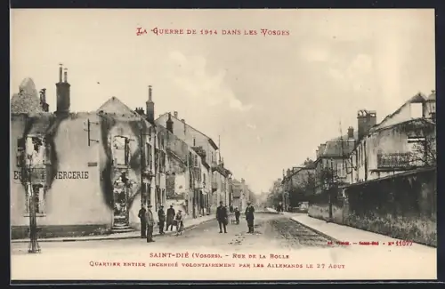AK Saint-Dié /Vosges, Rue de la Bolle, quartier incendié par les Allemands le 27 août 1914