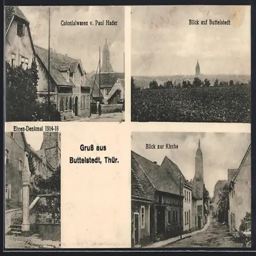 AK Buttelstedt /Thür., Colonialwaren v. Paul Hader, Ehren-Denkmal 1914-1918, Blick zur Kirche