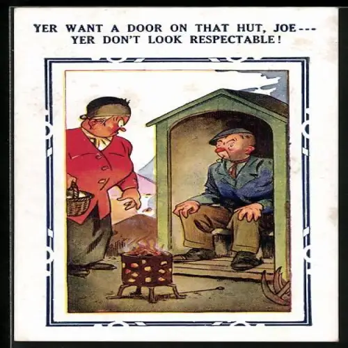 Künstler-AK Frau schaut einen Mann griesgrämig an, Yer want a door on that hut, Joe...