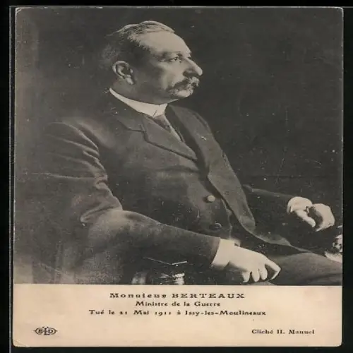 AK Portrait von Monsieur Berteaux, Ministre de la Guerre
