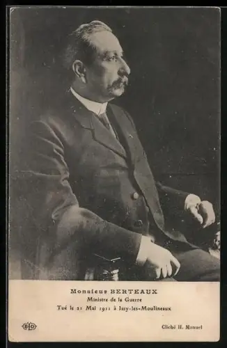 AK Portrait von Monsieur Berteaux, Ministre de la Guerre