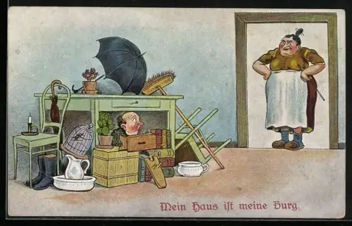 AK Mann versteckt sich vor seiner Frau under dem Tisch, Mein Haus ist meine Burg
