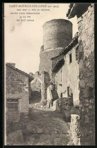 AK Saint-Maurice-sur-Loire, Une rue sur le rocher, haute tour démantelée à la fin du XVIe siècle