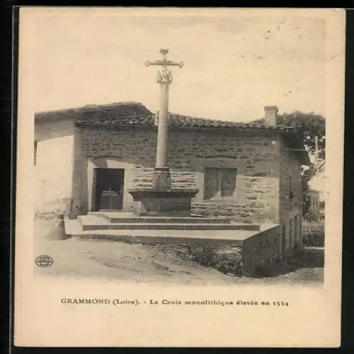 AK Grammond /Loire, La Croix monolithique élevée en 1534