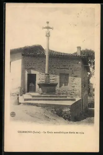 AK Grammond /Loire, La Croix monolithique élevée en 1534