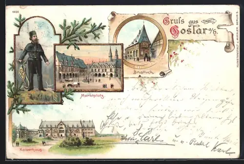 Lithographie Goslar, Bergmann Bergknappe, Marktplatz, Brusttuch, Kaiserhaus