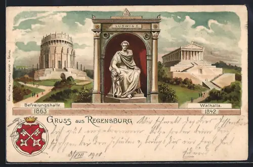 Künstler-AK Regensburg, Befreiungshalle, Walhalla, Wappen, Ludwig I. Denkmal um 1900