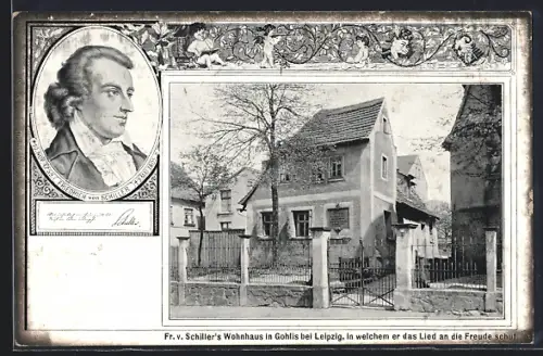 AK Leipzig-Gohlis, Friedrich Schillers Wohnhaus mit Portrait