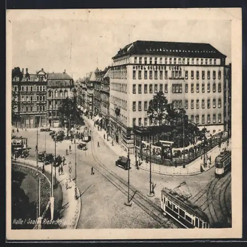 AK Halle a. d. Saale, Der Riebeckplatz mit dem Hotel Goldene Kugel und der Strassenbahn