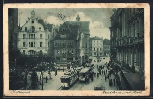 AK Dortmund, Brückstrasse und Markt mit Strassenbahnen