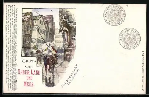 Lithographie Alt-Stuttgart, Hirschstrasse, Karte des illustrierten Unterhaltungsblattes Ueber Land und Meer